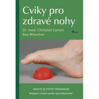 Kniha Cviky pro zdravé nohy Christian Larsen